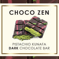 Choco Zen Pistachio Kunafa Dark Dubai Chocolate Bar