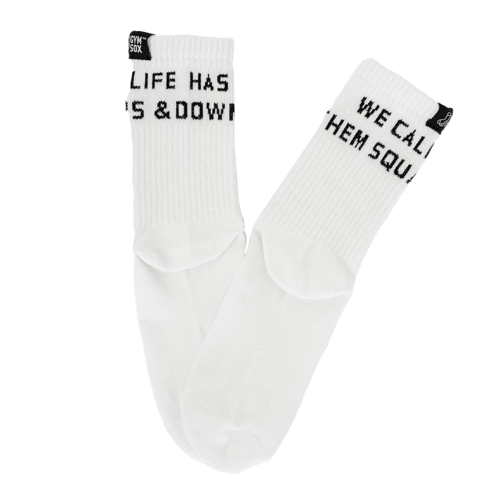 Gym Sox - Life Has Its Ups And Downs We Call Them Squats - Socks